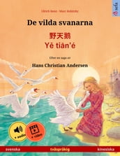 De vilda svanarna   · Y tin é (svenska  kinesiska)