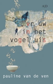 De vrouw in het vogelhuis