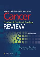 DeVita, Hellman, and Rosenberg s Cancer, Principles and Practice of Oncology: Review