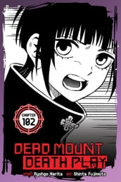 Dead Mount Death Play, Chapter 102