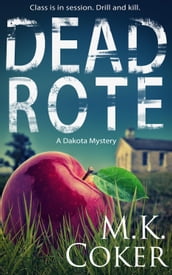 Dead Rote: A Dakota Mystery