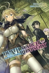 Death March to the Parallel World Rhapsody, Vol. 10 (light novel)