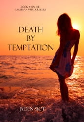 Death by Temptation (Book #14 in the Caribbean Murder series)