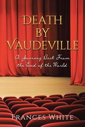 Death by Vaudeville