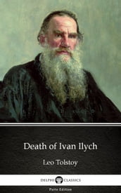 Death of Ivan Ilych by Leo Tolstoy (Illustrated)