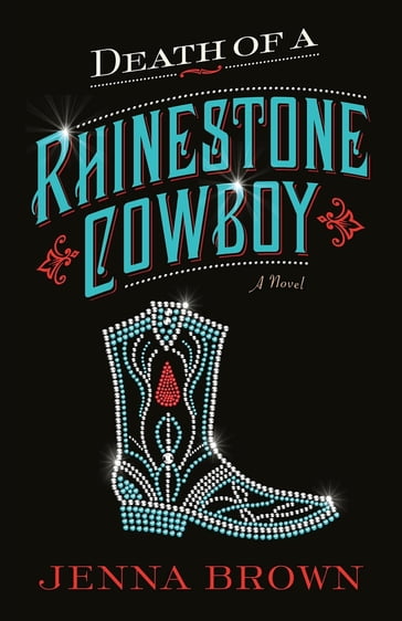 Death of a Rhinestone Cowboy - Jenna Brown