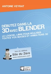 Débutez dans la 3D avec Blender