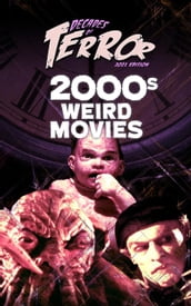 Decades of Terror 2021: 2000s Weird Movies