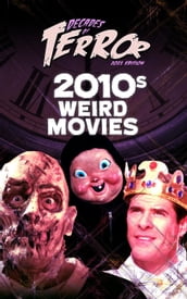 Decades of Terror 2021: 2010s Weird Movies