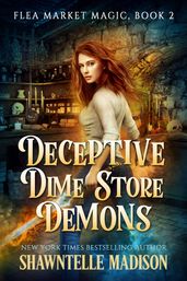 Deceptive Dime Store Demons