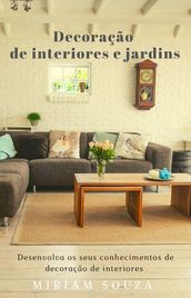 Decoração de Interiores e Jardins