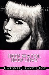 Deep Water, Deep Love
