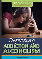 Defeating Addiction and Alcoholism