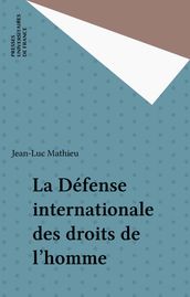 La Défense internationale des droits de l homme