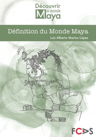 Définition du Monde Maya - Luis Alberto Martos López