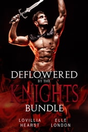 Deflowered By The Knights Bundle