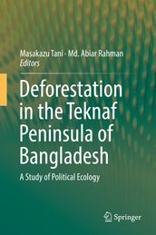 Deforestation in the Teknaf Peninsula of Bangladesh