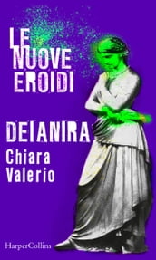 Deianira Le nuove Eroidi