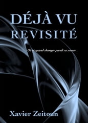 Déjà Vu Revisité