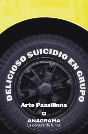 Delicioso Suicidio en Grupo - Arto Paasilinna