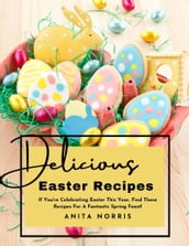 Delicious Easter Recipes