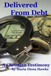 Delivered From Debt: A Christian Testimony