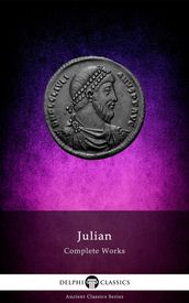 Delphi Complete Works of Julian (Illustrated)