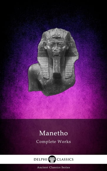 Delphi Complete Works of Manetho (Illustrated) - Manetho