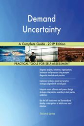 Demand Uncertainty A Complete Guide - 2019 Edition