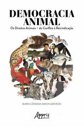 Democracia Animal: Os Direitos Animais  Do Conflito à Reinvindicação