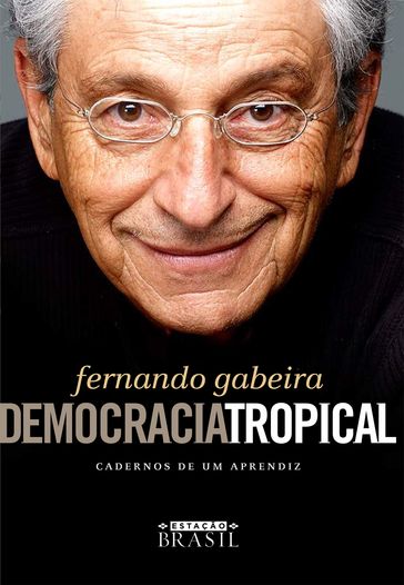 Democracia tropical - Fernando Gabeira