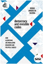 Democracy and invisible codes