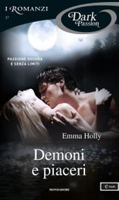 Demoni e piaceri (I Romanzi Dark Passion)