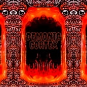Demonic Cortex
