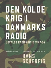 Den kolde krig i Danmarks Radio. Udvalgt radiokritik 194764