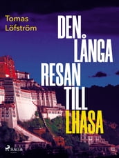 Den langa resan till Lhasa