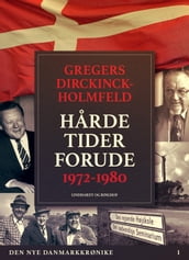Den nye Danmarkskrønike: Harde tider forude 1972-1980