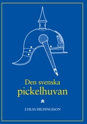 Den svenska pickelhuvan