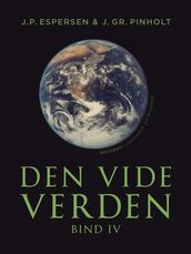 Den vide verden. Bind 4