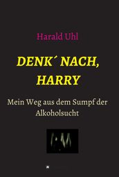 Denk  nach, Harry