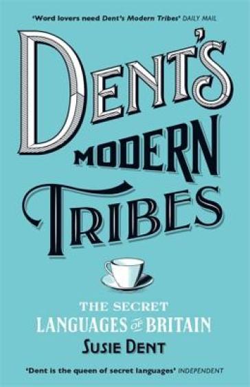 Dent's Modern Tribes - Susie Dent