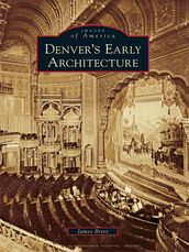 Denver s Early Architecture