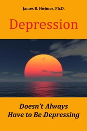 Depression Doesn t Always Have to Be Depressing