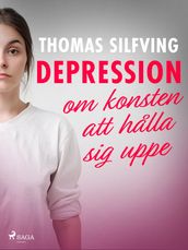 Depression: om konsten att halla sig uppe