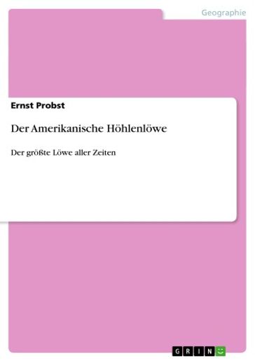 Der Amerikanische Höhlenlöwe - Ernst Probst