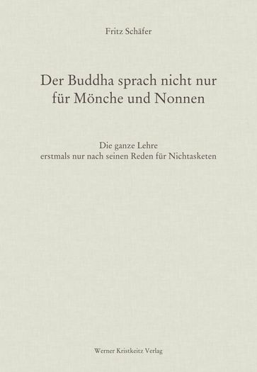 Der Buddha sprach nicht nur für Mönche und Nonnen - Fritz Schafer