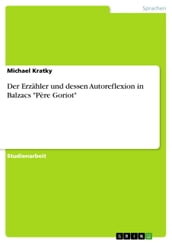 Der Erzähler und dessen Autoreflexion in Balzacs  Père Goriot 