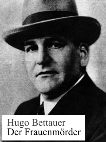 Der Frauenmörder - Hugo Bettauer