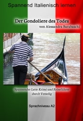 Der Gondoliere des Todes - Sprachkurs Italienisch-Deutsch A2