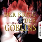 Der Krieg der Goblins, Teil 3 (Gekürzt)